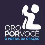 🙏ORO POR VOCÊ 👨👩👧👦 🙏ORO POR VOCÊ 👨👩👧👦