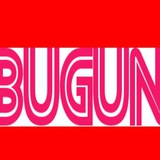 @BUGUNUZ™ - Official channel @BUGUNUZ™ - Official channel