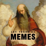 Let there be memes Let there be memes