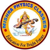 MISHRA PHYSICS CLASSES Jehanabad MISHRA PHYSICS CLASSES Jehanabad