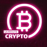La Minute Crypto & Finance La Minute Crypto & Finance