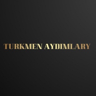 Türkmen Aydymlary Türkmen Aydymlary