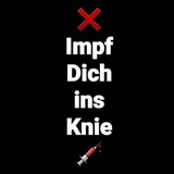 ❌ Impf Dich ins Knie 💉 ❌ Impf Dich ins Knie 💉