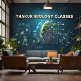 THAKUR BIOLOGY CLASSES THAKUR BIOLOGY CLASSES